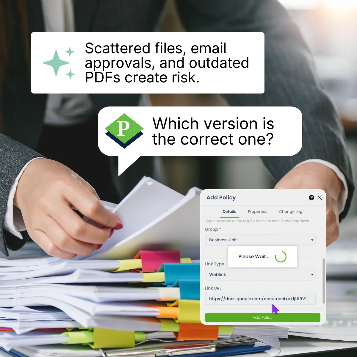 Documents stacked alongside callouts about outdated files, contrasted with a digital Add Policy window in process management software.